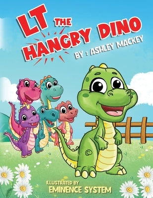 LT the Hangry Dino by Mackey, Ashley