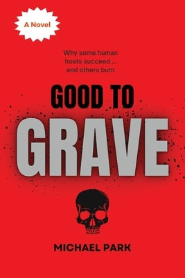 Good to Grave by Park, Michael