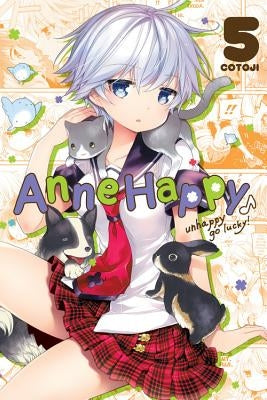 Anne Happy, Vol. 5: Unhappy Go Lucky! Volume 5 by Cotoji