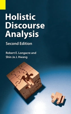 Holistic Discourse Analysis, Second Edition by Longacre, Robert E.