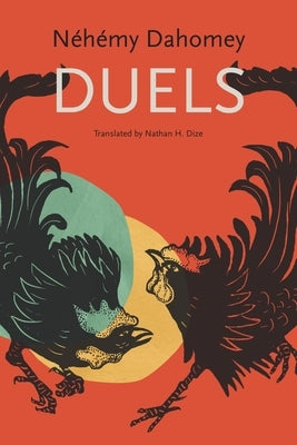 Duels by Dahomey, N&#195;&#169;h&#195;&#169;my
