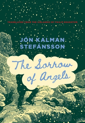 The Sorrow of Angels by StefÃ¡nsson, JÃ³n Kalman