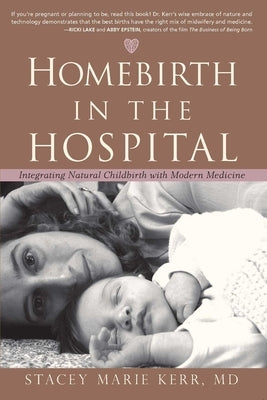 Homebirth in the Hospital by Kerr, Stacey Marie
