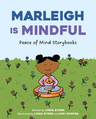 Marleigh Is Mindful by Ryden, Linda