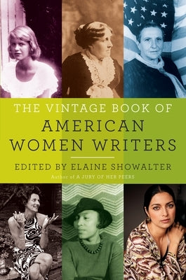 The Vintage Book of American Women Writers by Showalter, Elaine