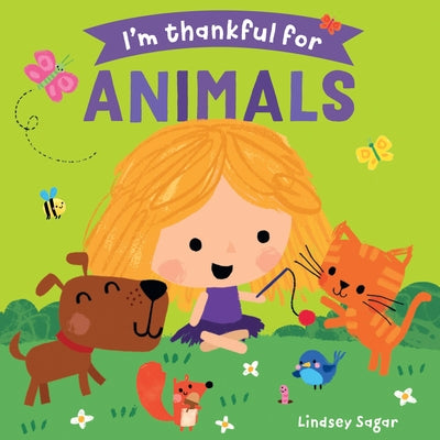 I'm Thankful for Animals by Sagar, Lindsey