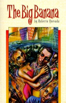 The Big Banana by Quesada, Roberto
