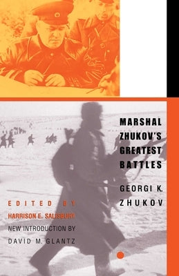 Marshal Zhukov's Greatest Battles by Zhukov, Georgi K.