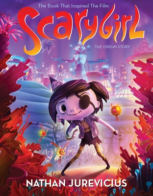 Scarygirl: The Origin Story by Jurevicius, Nathan