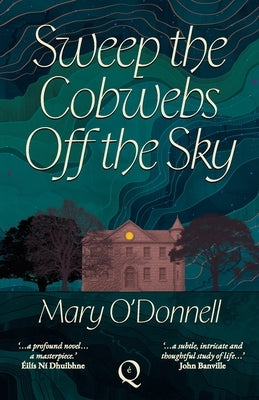 Sweep the Cobwebs Off the Sky by O'Donnell, Mary