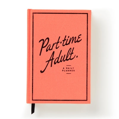 Part-Time Adult Undated Daily Planner by Brass Monkey