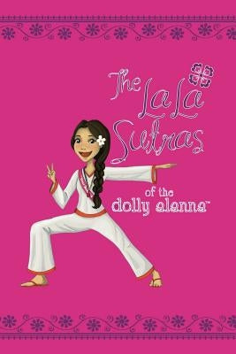 The LaLa Sutras of The Dolly Alanna by Zabel, Alanna