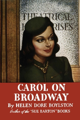 Carol on Broadway by Dore Boylston, Helen