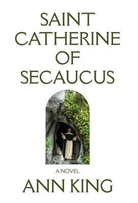 Saint Catherine of Secaucus by King, Ann