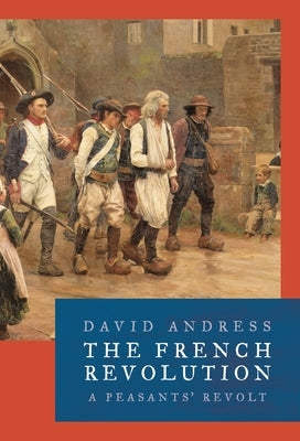The French Revolution by Andress, David