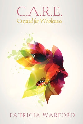 C.A.R.E. by Warford, Patricia