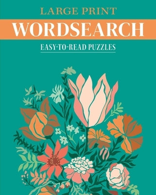 Large Print Wordsearch: Easy-To-Read Puzzles by Saunders, Eric