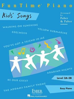 Funtime Piano Kids' Songs - Level 3a-3b by Faber, Nancy