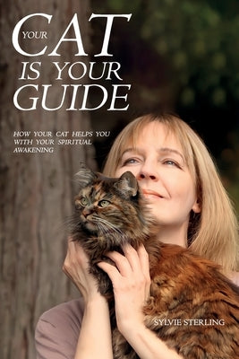 Your Cat is Your Guide by Sterling, Sylvie