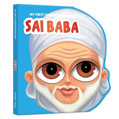 Sai Baba (Hindu Mythology): Indian Gods & Goddesses by Wonder House Books