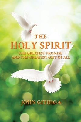 The Holy Spirit by Githiga, John