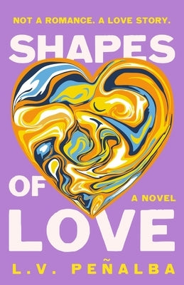 Shapes of Love by PeÃ±alba, L. V.