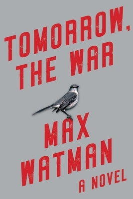 Tomorrow, the War by Watman, Max