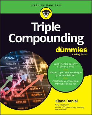 Triple Compounding for Dummies by Danial, Kiana