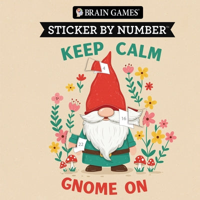 Brain Games - Sticker by Number Compact Edition: Keep Calm Gnome on 7x7 Inches Fun Gift for Gnome Lovers, Travel Size Activity Book for Adults & Kids by Publications International Ltd