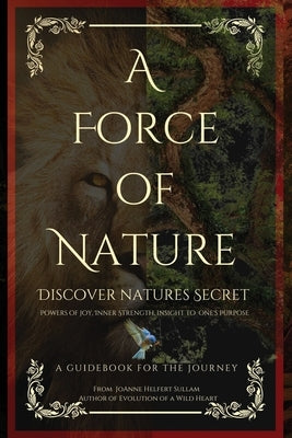 A Force of Nature by Helfert Sullam, Joanne