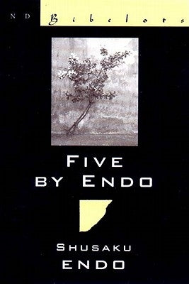Five by Endo by Endo, Shusaku