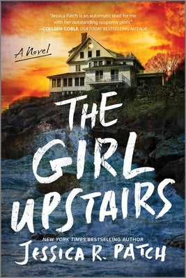 The Girl Upstairs by Patch, Jessica R.
