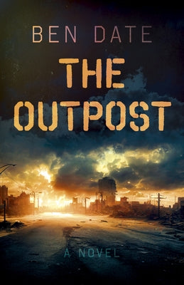 The Outpost by Date, Ben