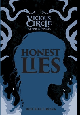 Honest Lies: A Vicious Circle Prequel Novella by Rosa, Rochele