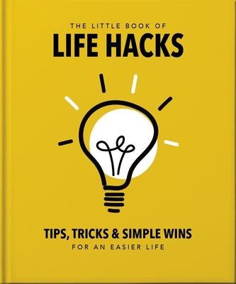 The Little Book of Life Hacks by Orange Hippo!