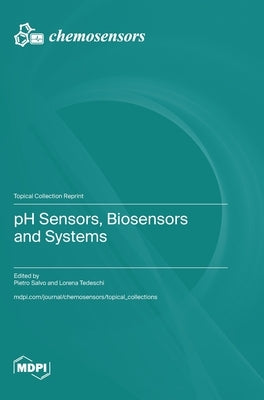pH Sensors, Biosensors and Systems by Salvo, Pietro