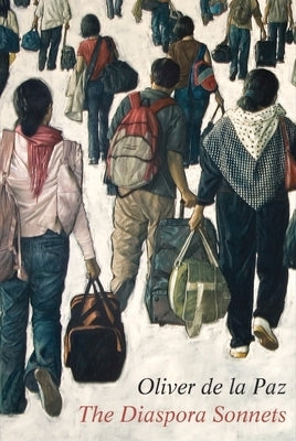 The Diaspora Sonnets by de la Paz, Oliver
