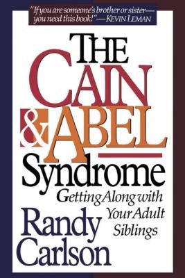 Cain & Abel Syndrome by Carlson, Randy