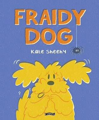 Fraidy Dog by Sheehy, Kate