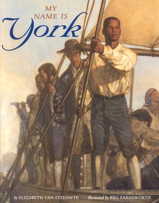 My Name is York by Steenwyk, Elizabeth