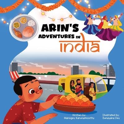 Arin's Adventures in India by Karunamoorthy, Manogey