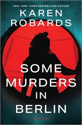 Some Murders in Berlin: A Crime Thriller by Robards, Karen