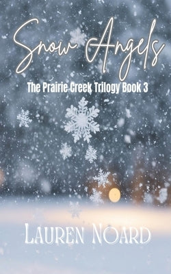 Snow Angels: A Novella by Noard, Lauren