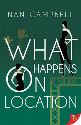 What Happens on Location by Campbell, Nan