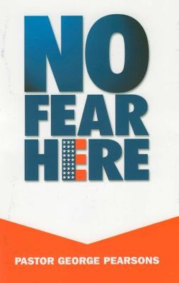 No Fear Here by Pearsons, George