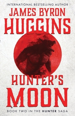 Hunter's Moon by Huggins, James Byron