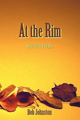 At the Rim by Johnston, Bob