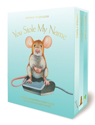 You Stole My Name Board Book Box Set: The Curious Case of Animals with Shared Names (Picture Book Box Set) by McGregor, Dennis
