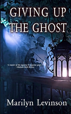 Giving Up the Ghost by Levinson, Marilyn