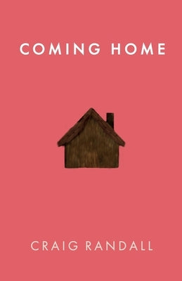 Coming Home by Randall, Craig